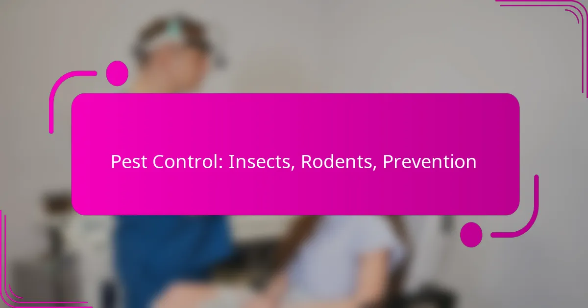 Pest Control: Insects, Rodents, Prevention
