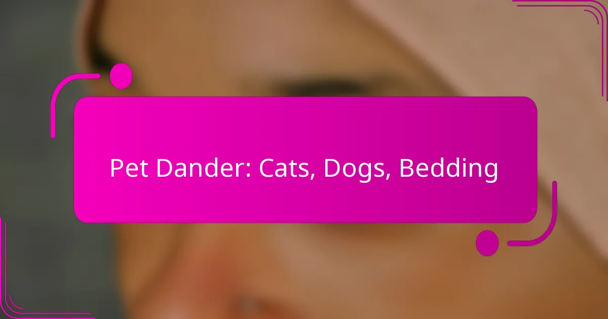 Pet Dander: Cats, Dogs, Bedding