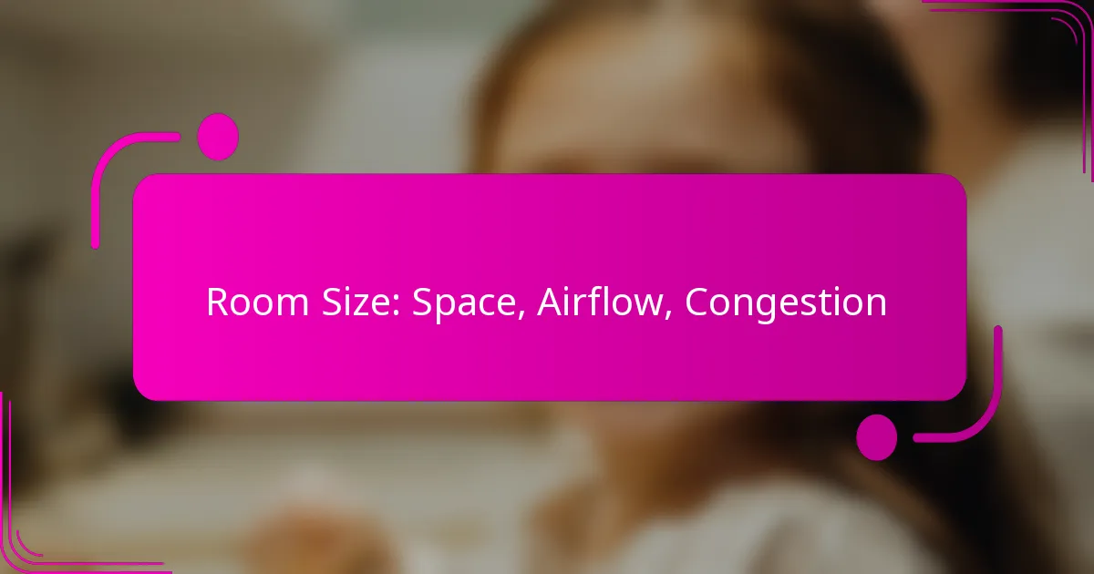 Room Size: Space, Airflow, Congestion