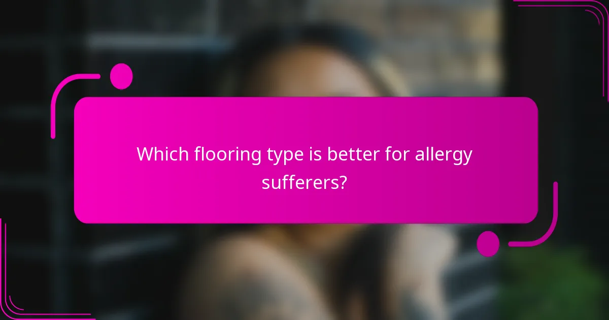 Which flooring type is better for allergy sufferers?