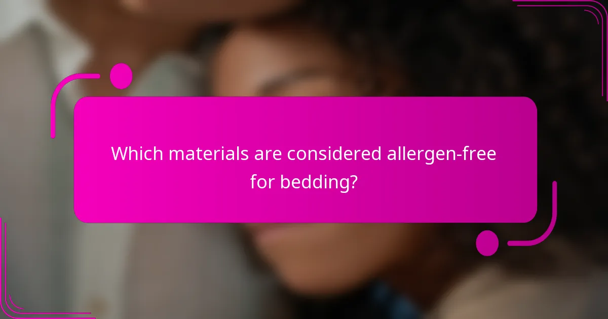 Which materials are considered allergen-free for bedding?